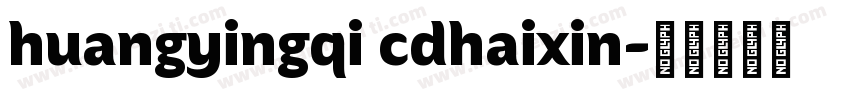 huangyingqi cdhaixin字体转换